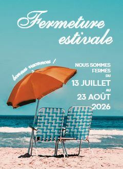 Fermeture Estivale